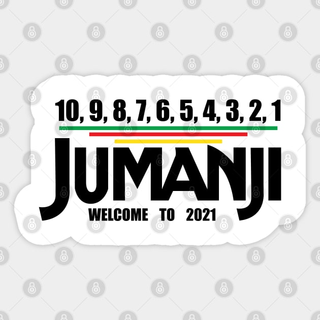 Jumanji, Welcome to 2021 Sticker by Ebony T-shirts